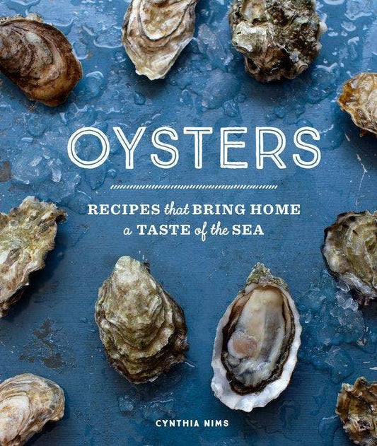 Oysters -Recipes that bring home a taste of the sea