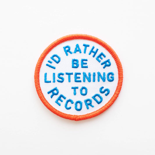I'd Rather Be Listening To Records Embroidered Iron on Patch: No